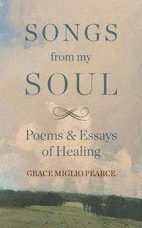 bokomslag Songs from My Soul