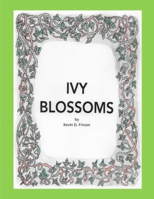 Kevin D Finson, Kevin D. Finson - Ivy Blossoms, Häftad