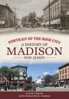 bokomslag Portrait of the Rose City: A History of Madison, New Jersey