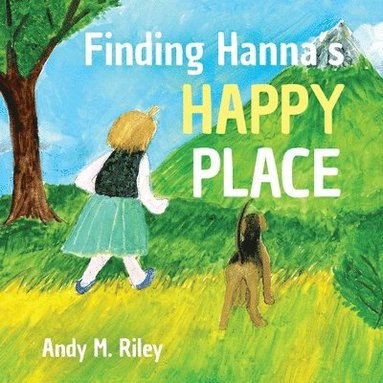 Andy M Riley - Finding Hanna's Happy Place, Häftad
