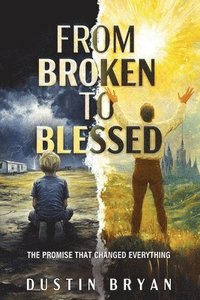 bokomslag From Broken to Blessed
