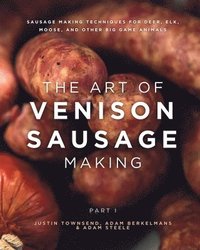bokomslag Art of Venison Sausage Making