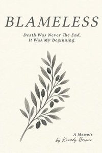 bokomslag Blameless: Death Was Not My End, It Was My Beginning