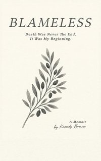 bokomslag Blameless: Death Was Never The End, It Was My Beginning
