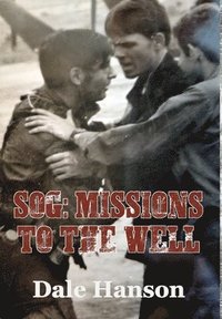 bokomslag SOG Missions to the Well
