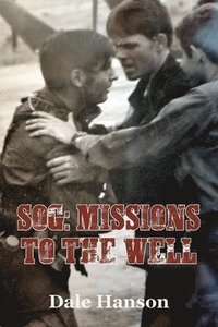 bokomslag SOG Missions to the Well