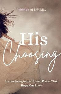 bokomslag His Choosing