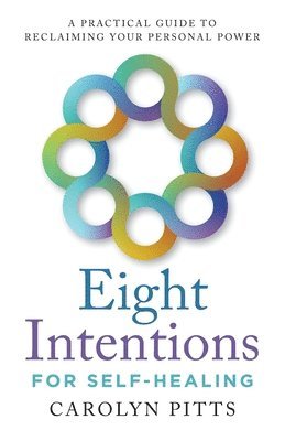 bokomslag Eight Intentions for Self-Healing