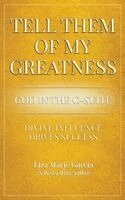 Liza Marie Garcia - Tell Them of My Greatness, Inbunden
