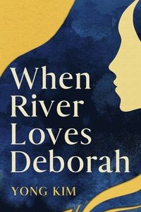 bokomslag When River Loves Deborah