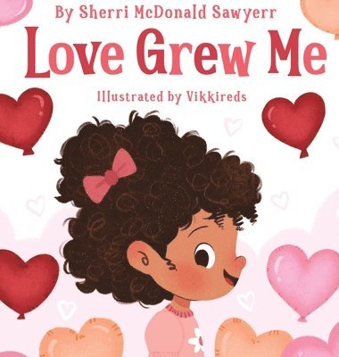 Sherri Sawyerr - Love Grew Me, Inbunden