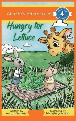 Anita Vermeer - Giraffe's Adventures Hungry For Lettuce, Inbunden