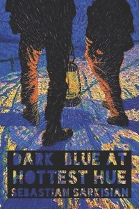 bokomslag Dark Blue at Hottest Hue