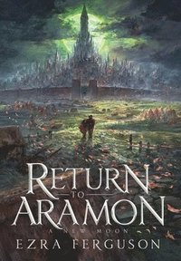 bokomslag Return to Aramon - A New Moon