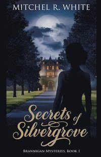 bokomslag Secrets of Silvergrove