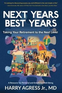 bokomslag Next Years Best Years: Taking Your Retirement to the Next Level