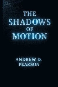 bokomslag Shadows of Motion