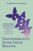 bokomslag Transformative Inner Child Healing