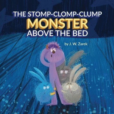 Stomp-Clomp-Clump Monster Above the Bed