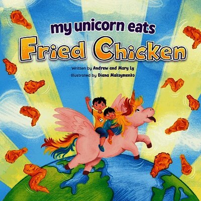 My Unicorn Eats Fried Chicken