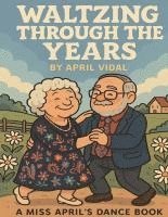 bokomslag Waltzing Through the Years