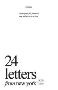 bokomslag 24 Letters from New York: Rise to your Full Potential, One Archetype at a Time