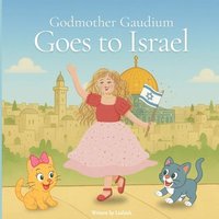 bokomslag Godmother Gaudium Goes to Israel