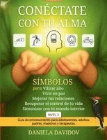 bokomslag Conectate con tu alma. Nivel 3: Símbolos para vibrar alto, vivir en paz, mejorar tus relaciones, recuperar el control de tu vida y sintonizar con tu m