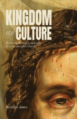bokomslag Kingdom over Culture