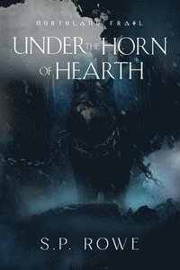 bokomslag Under the Horn of Hearth: Northland Frail