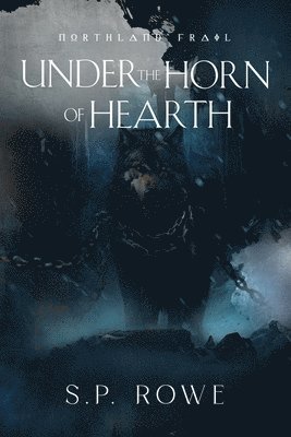 bokomslag Under the Horn of Hearth: Northland Frail