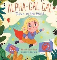 bokomslag Alpha-Gal Gal Takes on the World