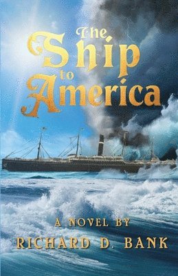 bokomslag The Ship to America