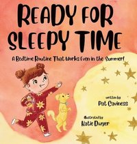 bokomslag Ready for Sleepy Time : A Bedtime Routine That Works Even in the Summer!