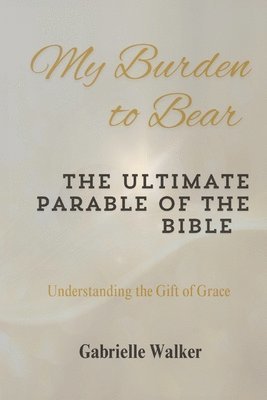 My Burden to Bear