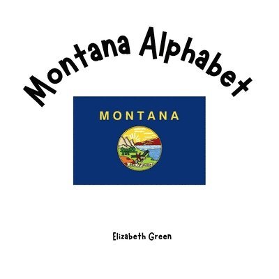 Elizabeth Green - Montana Alphabet, Häftad