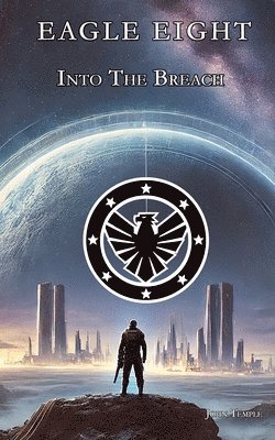 bokomslag Eagle Eight - Into the Breach