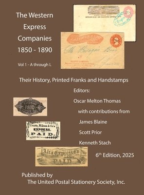 Western Express Companies 1850-1890 Vol 1