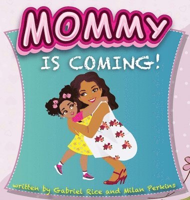 bokomslag Mommy is coming!