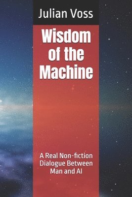 Julian Voss - Wisdom of the Machine, Häftad
