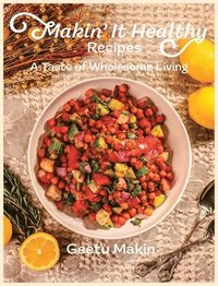 bokomslag Makin' It Healthy Recipes