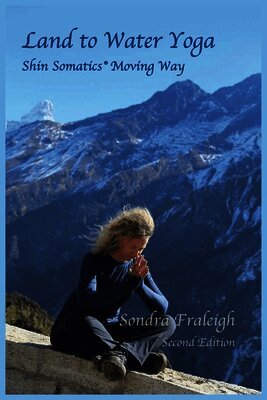 Sondra Fraleigh - Land to Water Yoga, Häftad