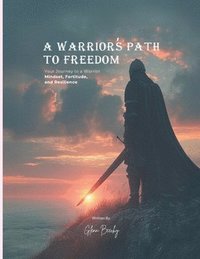bokomslag Warrior's Path to Freedom