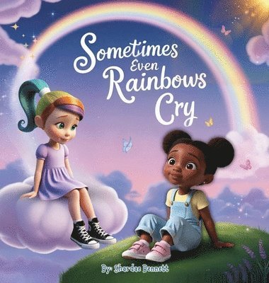 bokomslag Sometimes even Rainbows Cry