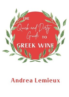 bokomslag The Quick and Dirty Guide to Greek Wine