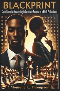 bokomslag BlackPrint: Cheat Codes for Succeeding in Corporate America as a Black Professional