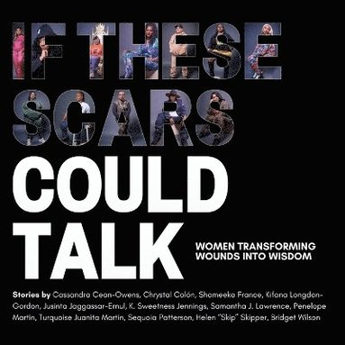 Nadia Lopez - If These Scars Could Talk, Häftad