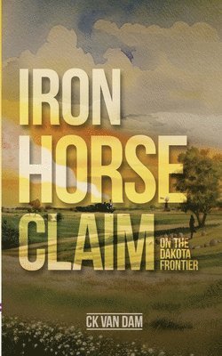 bokomslag Iron Horse Claim
