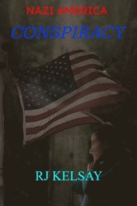 bokomslag Nazi America Conspiracy