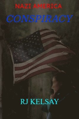 bokomslag Nazi America Conspiracy